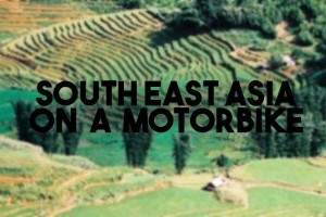 One day I will travel through South East Asia via motorbike!